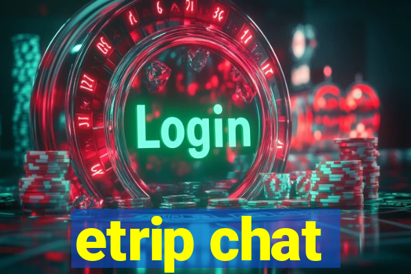 etrip chat